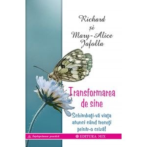 Transformarea de sine - Richard Jafolla, Mary-Alice Jafolla