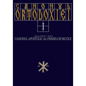 Canonul ortodoxiei - Ioan I. Ica