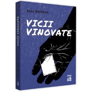 Vicii vinovate - Radu Nastasia