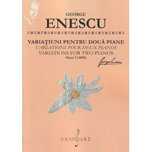 Variatiuni pentru doua piane Opus 5 (1898) - George Enescu