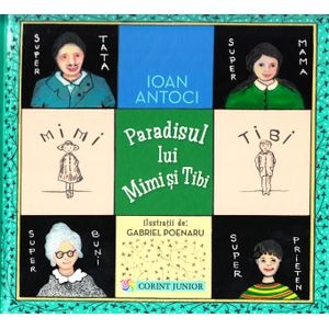 Paradisul lui Mimi si Tibi - Ioan Antoci
