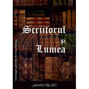 Scriitorul si lumea - Irina Petras