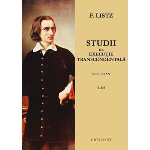 Studii de executie transcedentala pentru pian - F. Liszt