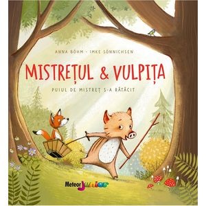 Mistretul si vulpita - Anna Bohm, Imke Sonnichsen