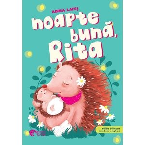 Noapte buna, Rita - Adina Lates