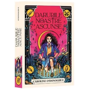Darurile noastre ascunse - Caroline O'Donoghue