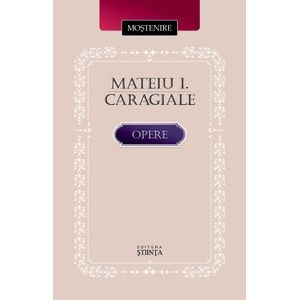 Opere - Mateiu I. Caragiale