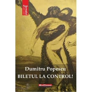 Biletul la control! - Dumitru Popescu