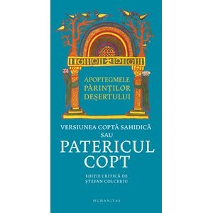 Patericul copt. Apoftegmele Parintilor desertului - Stefan Colceriu