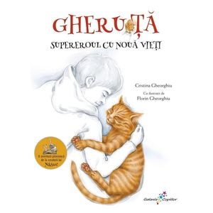 Gheruta. Supereroul cu noua vieti -  Cristina Elena Gheorghiu