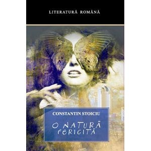 O natura fericita - Constantin Stoiciu