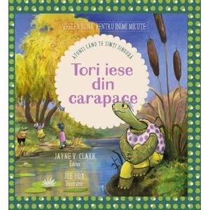 Tori iese din carapace - Jayne V. Clark, Joe Hox