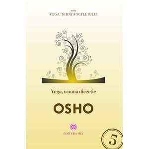 Yoga, o noua directie - Osho
