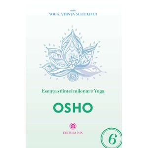 Esenta stiintei milenare yoga - Osho