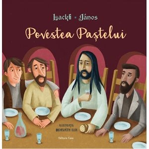 Povestea Pastelui - Lackfi Janos