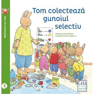 Tom colecteaza gunoiul selectiv - Elisabeth de Lambilly