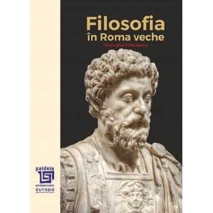 Filosofia in Roma veche - Gheorghe Vladutescu
