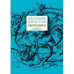 Criticonul - Baltasar Gracian