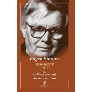 Fragmente critice. Vol.7 - Eugen Simion