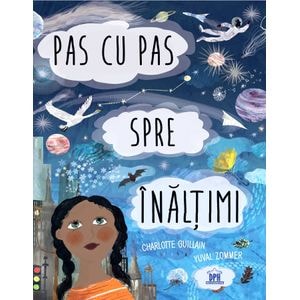 Pas cu pas spre inaltimi - Charlotte Guillain, Yuval Zommer
