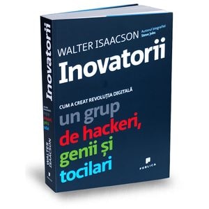 Inovatorii - Walter Isaacson