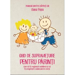 Ghid de supravietuire pentru parinti carte + DVD + CD(mp3) - Oana Popa