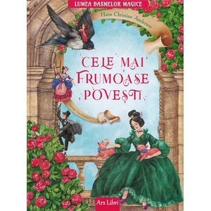 Cele mai frumoase povesti - Hans Christian Andersen