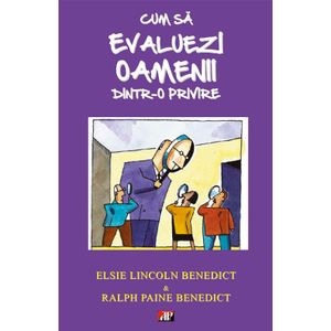 Cum sa evaluezi oamenii dintr-o privire - Elsie Lincoln Benedict