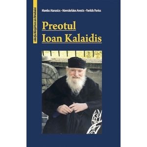 Preotul Ioan Kalaidis - Marelas Atanasios, Mavrokefalos Anestis, Pavlidis Pavlos