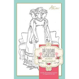 Da culoare clasicilor: Mandrie si prejudecata (Jane Austen)