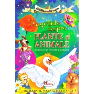 Legende despre plante si animale