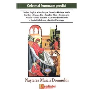 Nasterea Maicii Domnului. Cele mai frumoase predici