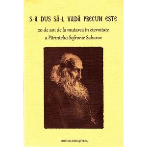 S-a dus sa-l vada precum este