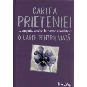 Cartea prieteniei. O carte pentru viata
