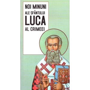 Noi minuni zle Sfantului Luca al Crimeei