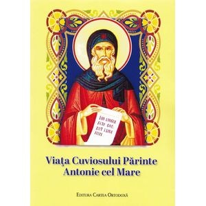 Viata Cuviosului Parinte Antonie cel Mare