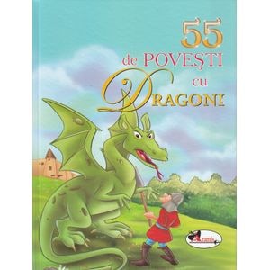 55 de povesti cu dragoni