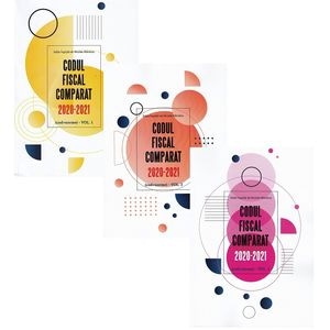 Codul fiscal comparat 2020-2021. Vol.1+Vol.2+Vol.3 Act. 01.03.2021