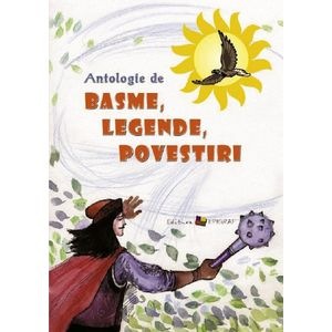 Antologie de basme, legende, povestiri