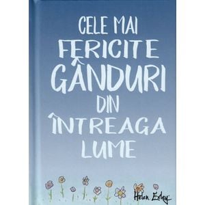 Cele mai fericite ganduri din intreaga lume