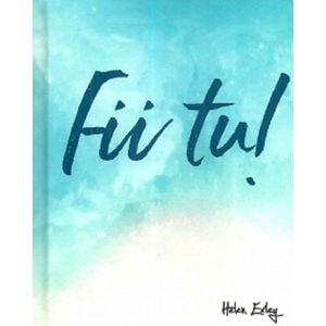 Fii tu!