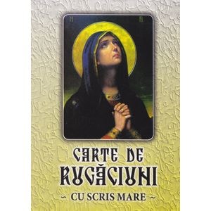 Carte de rugaciuni cu scris mare  