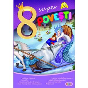 8 Super povesti: Craiasa Zapezii, Lebedele....