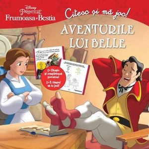 Frumoasa si Bestia - Aventurile lui Belle - Citesc si ma joc!