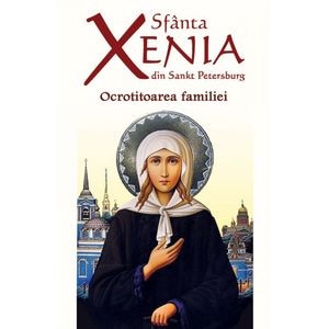 Sfanta Xenia din Sankt Petersburg, Ocrotitoarea familiei