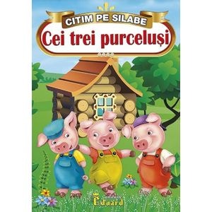 Cei trei purcelusi. Citim pe silabe