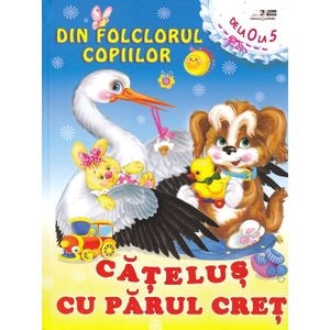 Din folclorul copiilor: Catelus cu parul cret