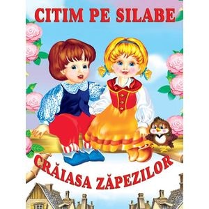 Citim pe silabe: Craiasa Zapezilor