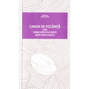 Canon de pocainta catre Domnul nostru Iisus Hristos pentru pruncii avortati
