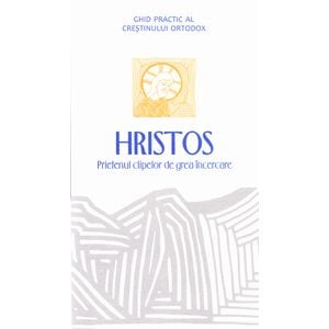 Hristos, prietenul clipelor de grea incercare
